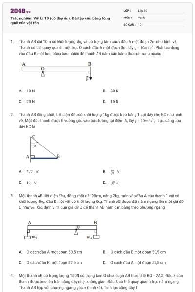 Trắc nghiệm Vật Lí 10 (có đáp án): Bài tập cân bằng tổng quát của vật rắn