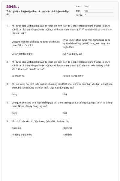 Trắc nghiệm: Luyện tập thao tác lập luận bình luận có đáp án