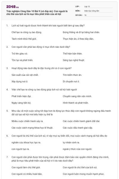 Trắc nghiệm Công Dân 10 Bài 9 (có đáp án): Con người là chủ thể của lịch sử là mục tiêu phát triển của xã hội