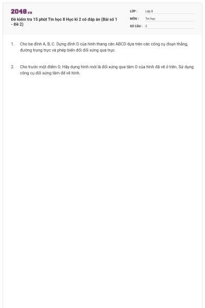 Đề kiểm tra 15 phút Tin học 8 Học kì 2 có đáp án (Bài số 1 - Đề 2)