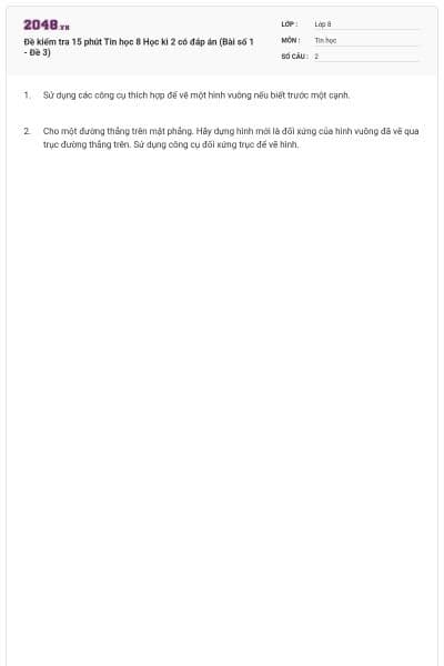 Đề kiểm tra 15 phút Tin học 8 Học kì 2 có đáp án (Bài số 1 - Đề 3)