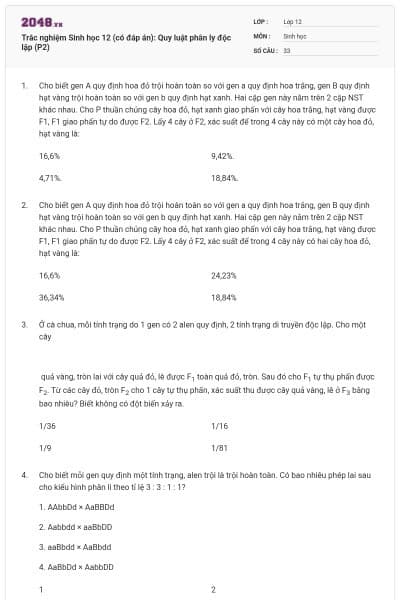 Trắc nghiệm Sinh học 12 (có đáp án): Quy luật phân ly độc lập (P2)
