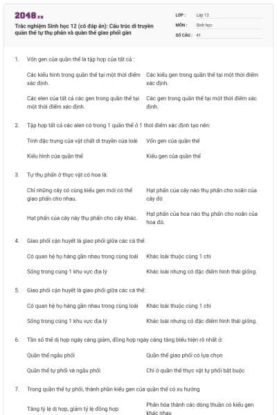Trắc nghiệm Sinh học 12 (có đáp án): Cấu trúc di truyền quần thể tự thụ phấn và quần thể giao phối gần