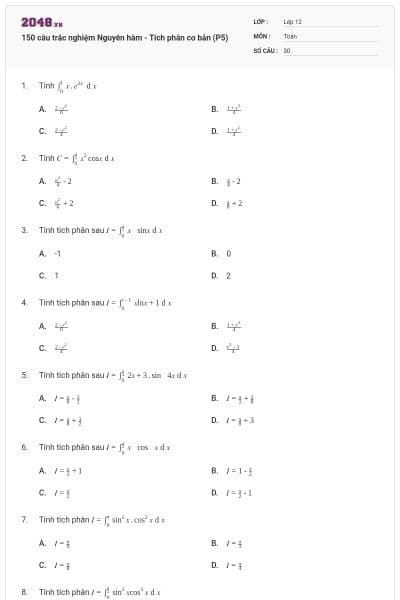 150 câu trắc nghiệm Nguyên hàm - Tích phân cơ bản (P5)