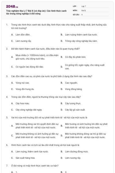 Trắc nghiệm Địa Lí 7 Bài 8 (có đáp án): Các hình thức canh tác trong nông nghiệp ở đới nóng
