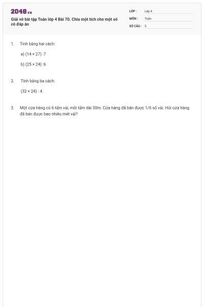 Giải vở bài tập Toán lớp 4 Bài 70. Chia một tích cho một số có đáp án