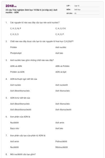 23 câu Trắc nghiệm Sinh học 10 Bài 6 (có đáp án): Axit nuclêic - ADN