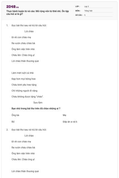 Thực hành luyện từ và câu: Mở rộng vốn từ thiế nhi. Ôn tập câu hỏi ai là gì?