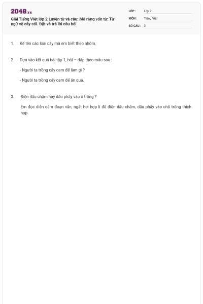 Giải Tiếng Việt lớp 2 Luyện từ và câu: Mở rộng vốn từ: Từ ngữ về cây cối. Đặt và trả lời câu hỏi