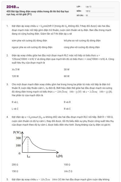 455 Bài tập Dòng điện xoay chiều trong đề thi thử Đại học cực hay, có lời giải (P1)