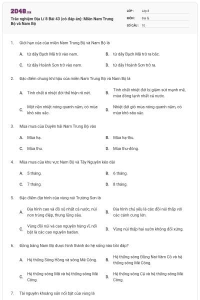 Trắc nghiệm Địa Lí 8 Bài 43 (có đáp án): Miền Nam Trung Bộ và Nam Bộ