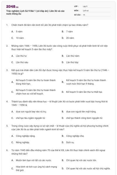 Trắc nghiệm Lịch Sử 9 Bài 1 (có đáp án): Liên Xô và các nước Đông Âu