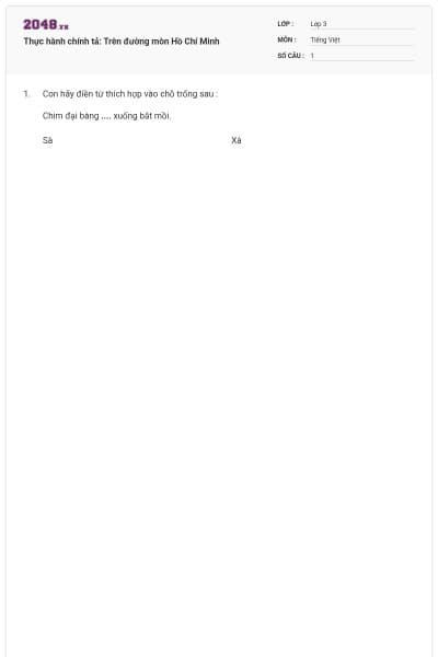 Thực hành chính tả: Trên đường mòn Hồ Chí Minh