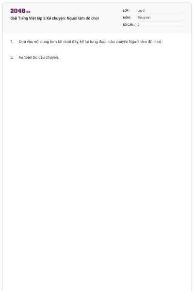 Giải Tiếng Việt lớp 2 Kể chuyện: Người làm đồ chơi