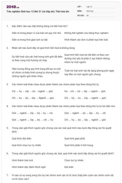 Trắc nghiệm Sinh học 12 Bài 31 (có đáp án): Tiến hóa lớn