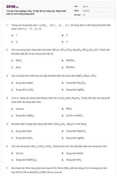 15 câu Trắc nghiệm Hóa 12 Bài 40 (có đáp án): Nhận biết một số ion trong dung dịch