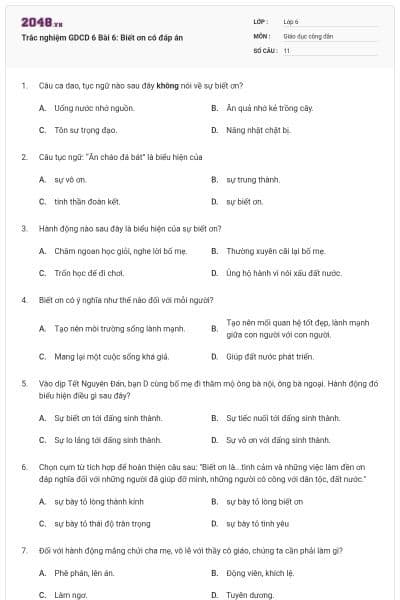 Trắc nghiệm GDCD 6 Bài 6: Biết ơn có đáp án
