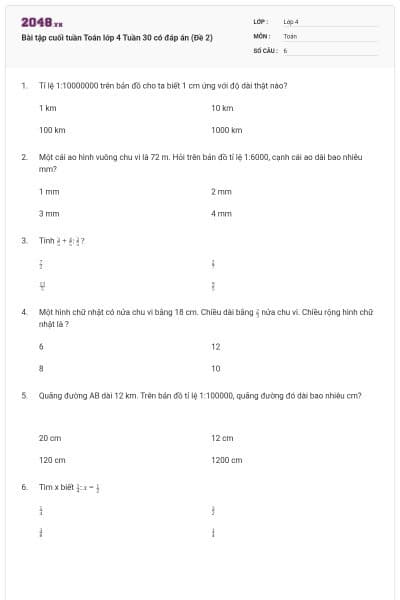 Bài tập cuối tuần Toán lớp 4 Tuần 30 có đáp án (Đề 2)