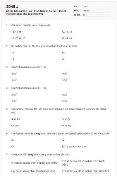 80 câu Trắc nghiệm Hóa 12 (có đáp án): Bài tập lý thuyết về crom và hợp chất của crom (P1)