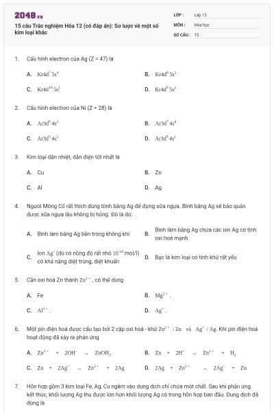 15 câu Trắc nghiệm Hóa 12 (có đáp án): Sơ lược về một số kim loại khác