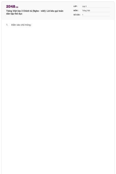 Tiếng Việt lớp 3 Chính tả (Nghe - viết): Lời kêu gọi toàn dân tập thể dục