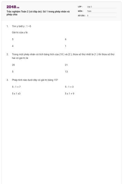 Trắc nghiệm Toán 2 (có đáp án): Số 1 trong phép nhân và phép chia