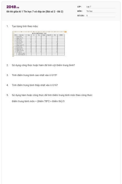 Đề thi giữa kì 1 Tin học 7 có đáp án (Bài số 2 - Đề 2)