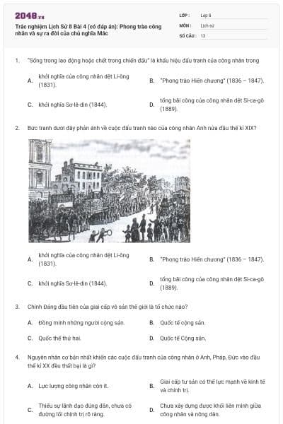 Trắc nghiệm Lịch Sử 8 Bài 4 (có đáp án): Phong trào công nhân và sự ra đời của chủ nghĩa Mác