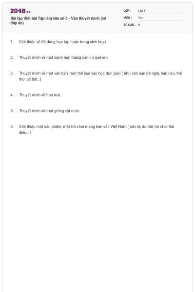 Bài tập Viết bài Tập làm văn số 5 - Văn thuyết minh (có đáp án)