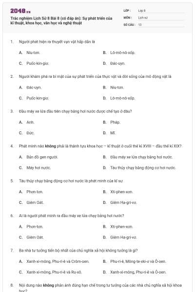 Trắc nghiệm Lịch Sử 8 Bài 8 (có đáp án): Sự phát triển của kĩ thuật, khoa học, văn học và nghệ thuật