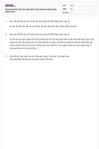 Soạn bài Cách làm bài nghị luận về tác phẩm truyện (hoặc đoạn trích)