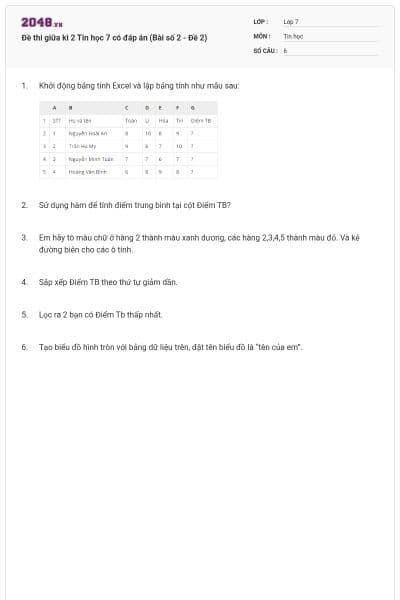 Đề thi giữa kì 2 Tin học 7 có đáp án (Bài số 2 - Đề 2)