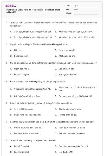Trắc nghiệm Địa Lí 7 Bài 41 (có đáp án): Thiên nhiên Trung và Nam Mĩ