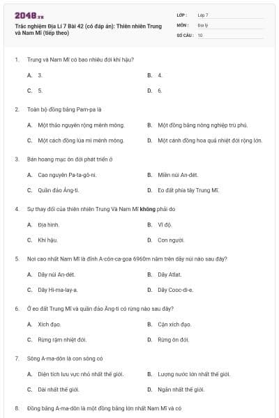 Trắc nghiệm Địa Lí 7 Bài 42 (có đáp án): Thiên nhiên Trung và Nam Mĩ (tiếp theo)