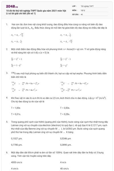 10 đề thi thử tốt nghiệp THPT Quốc gia năm 2021 môn Vật Lí có lời giải chi tiết (đề số 1)