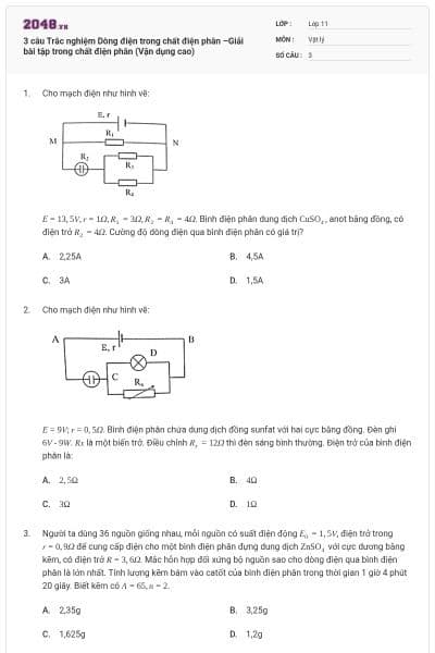 3 câu Trắc nghiệm Dòng điện trong chất điện phân –Giải bài tập trong chất điện phân (Vận dụng cao)