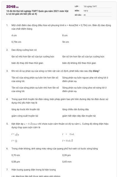 10 đề thi thử tốt nghiệp THPT Quốc gia năm 2021 môn Vật Lí có lời giải chi tiết (đề số 4)