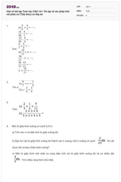 Giải vở bài tập Toán lớp 4 Bài 161: Ôn tập về các phép tính với phân số (Tiếp theo) có đáp án