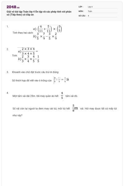 Giải vở bài tập Toán lớp 4 Ôn tập về các phép tính với phân số (Tiếp theo) có đáp án