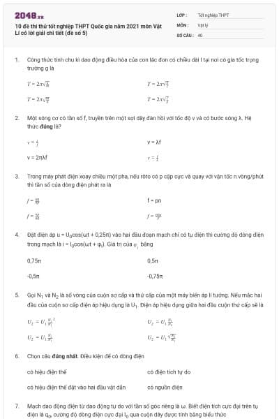 10 đề thi thử tốt nghiệp THPT Quốc gia năm 2021 môn Vật Lí có lời giải chi tiết (đề số 5)