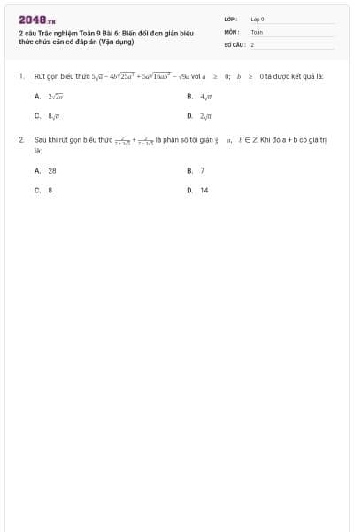 2 câu Trắc nghiệm Toán 9 Bài 6: Biến đổi đơn giản biểu thức chứa căn có đáp án (Vận dụng)