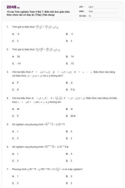 10 câu Trắc nghiệm Toán 9 Bài 7: Biến đổi đơn giản biểu thức chứa căn có đáp án (Tiếp) (Vận dụng)