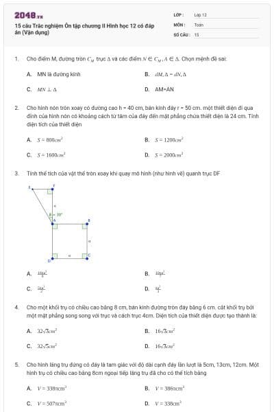 15 câu Trắc nghiệm Ôn tập chương II Hình học 12 có đáp án (Vận dụng)