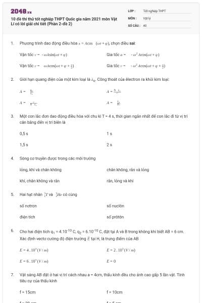 10 đề thi thử tốt nghiệp THPT Quốc gia năm 2021 môn Vật Lí có lời giải chi tiết (Phần 2-đề 2)