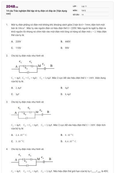 14 câu Trắc nghiệm Bài tập về tụ điện có đáp án (Vận dụng cao)