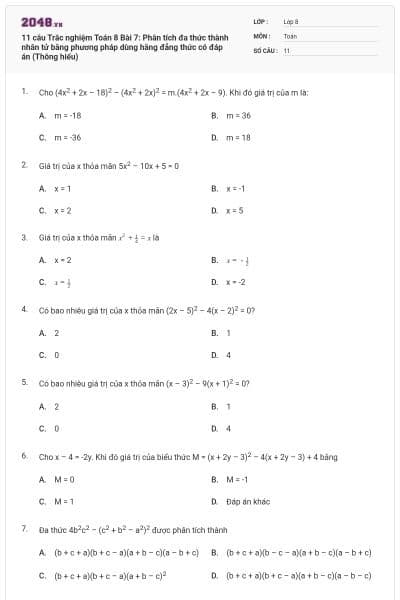 11 câu Trắc nghiệm Toán 8 Bài 7: Phân tích đa thức thành nhân tử bằng phương pháp dùng hằng đẳng thức có đáp án (Thông hiểu)