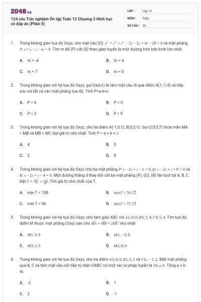 124 câu Trắc nghiệm Ôn tập Toán 12 Chương 3 Hình học có đáp án (Phần 5)