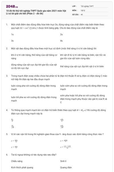 10 đề thi thử tốt nghiệp THPT Quốc gia năm 2021 môn Vật Lí có lời giải chi tiết (Phần 2 - đề 06)