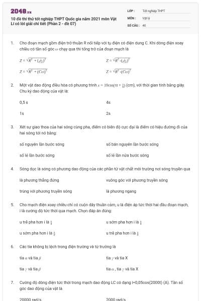 10 đề thi thử tốt nghiệp THPT Quốc gia năm 2021 môn Vật Lí có lời giải chi tiết (Phần 2 - đề 07)
