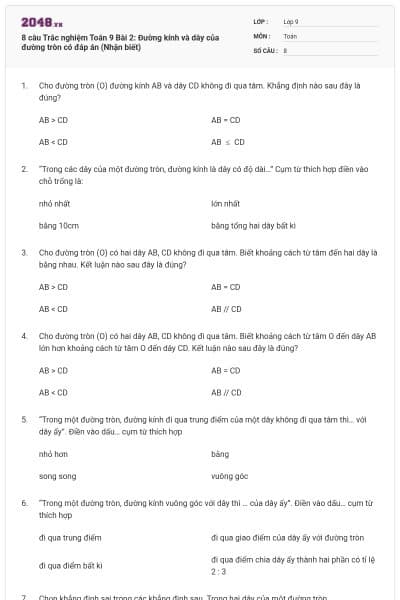 8 câu Trắc nghiệm Toán 9 Bài 2: Đường kính và dây của đường tròn có đáp án (Nhận biết)